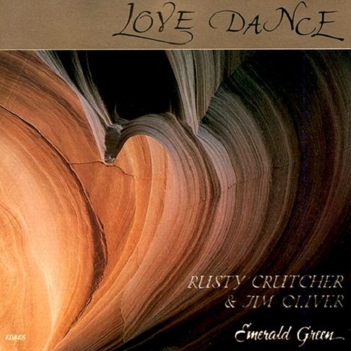 Jim Oliver & Rusty Crutcher - Love Dance (1989) (lossless + MP3)