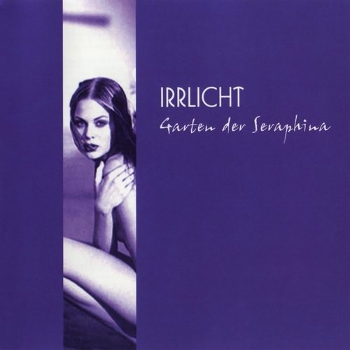 Irrlicht - Garten Der Seraphina 2001