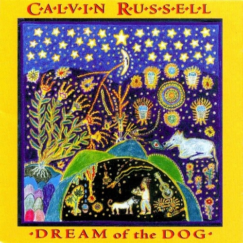 Calvin Russell - Dream Of The Dog (1995) (Lossless)