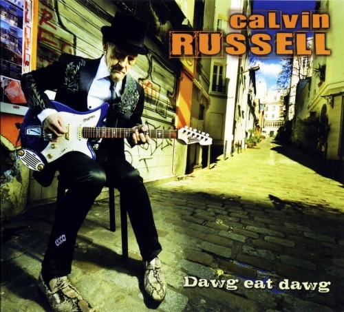 Calvin Russell - Dawg Eat Dawg (2009) (Lossless)