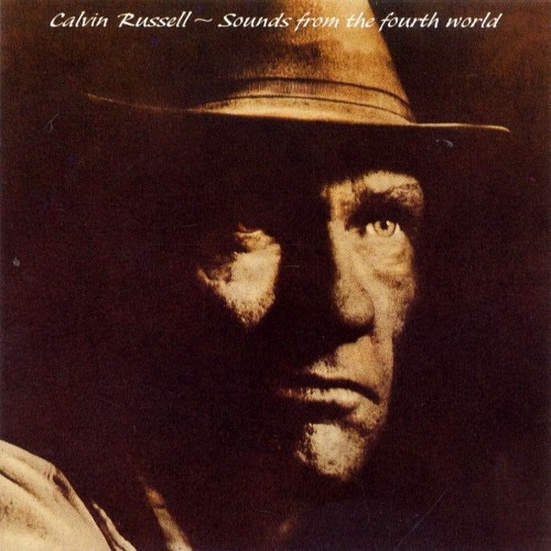 Calvin Russell - Sounds From The Fourth World (1991) (Lossless)