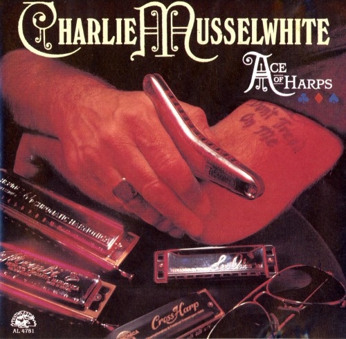 Charlie Musselwhite - Ace of Harps (1990) (Lossless)