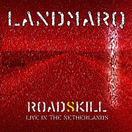 Landmarq - Roadskill: Live In The Netherlands 2015 (DVD)