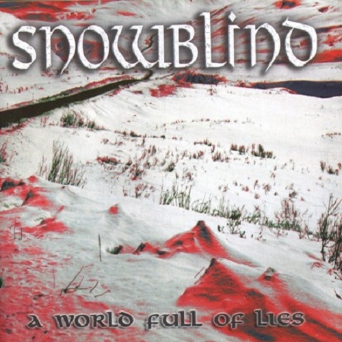 Snowblind - A World Full of Lies (2006)