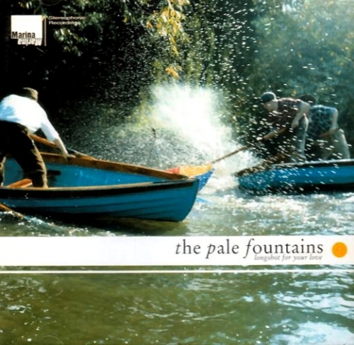 The Pale Fountains - Longshot for Your Love (1998)