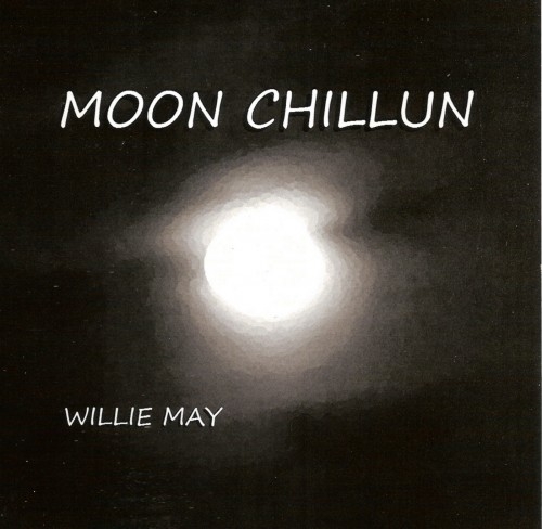 Willie May - Moon Chillun (2013) (Lossless)