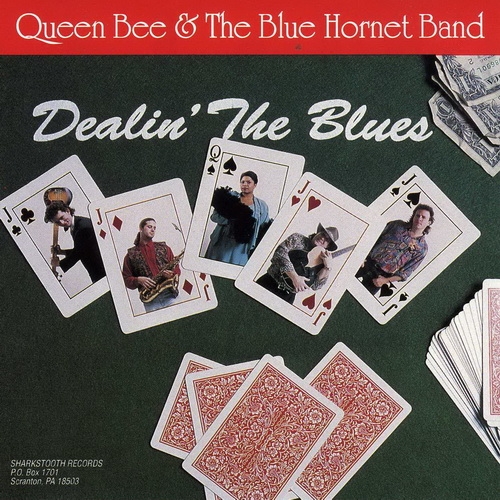 Queen Bee & The Blue Hornet Band - Dealin' The Blues 1993