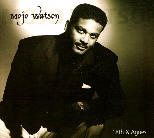 Mojo Watson - 18th & Agnes (2007) (Lossless)