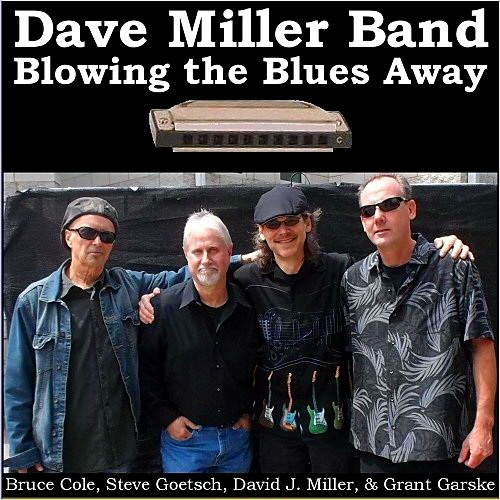 Dave Miller Band - Blowing The Blues Away (2015)