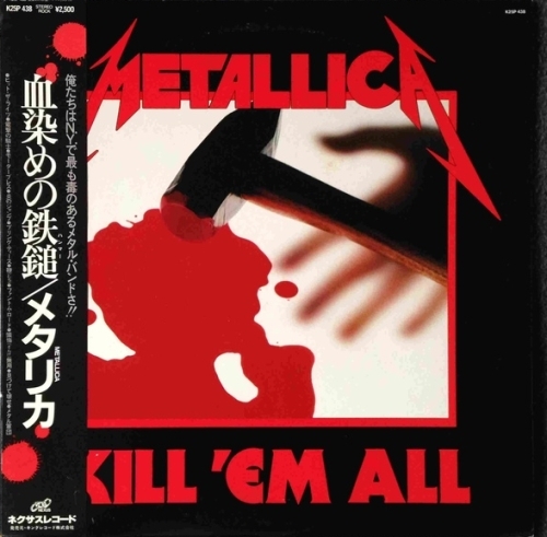 Metallica - Kill 'em All [Nexus Internatinal/King, Jap, LP] (1983) (VINYL RIP, LOSSLESS, 32/192)