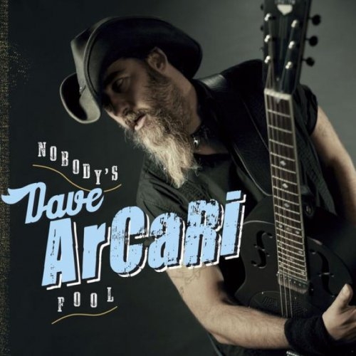 Dave Arcari - Nobody's Fool (2012)