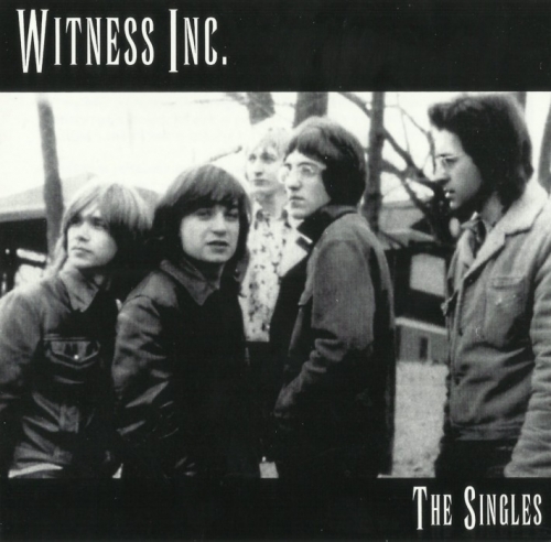 Witness Inc. - The Singles (1966-69] (2009) Lossless