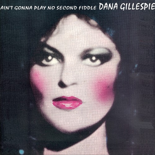 Dana Gillespie - Ain't Gonna Play No Second Fiddle (1974) (Lossless)