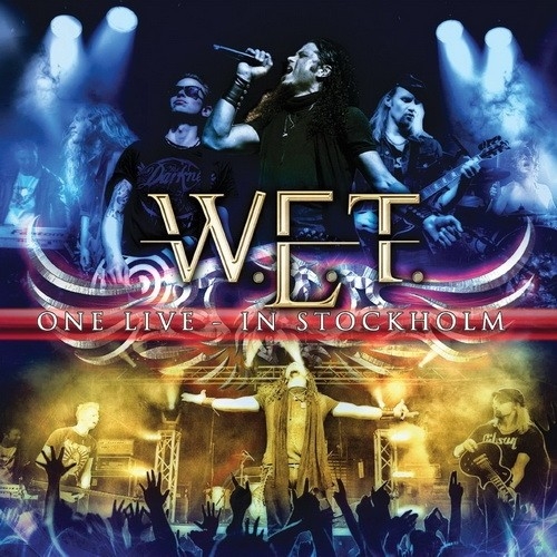 W.E.T. - One Live - In Stockholm (2014) [lossless]