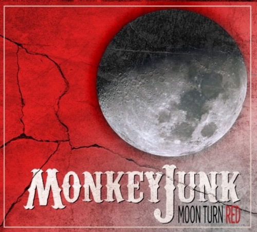 Monkeyjunk - Moon Turn Red  2015