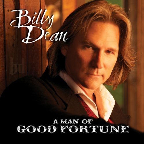 Billy Dean - A Man of Good Fortune (2013)