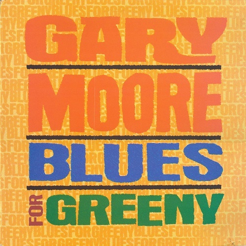 Gary Moore - Blues For Greeny [Virgin Records, UK, LP] (1995) (VINYL RIP, LOSSLESS, 32/192)