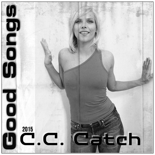 C.C. Catch - Good Songs (2015)