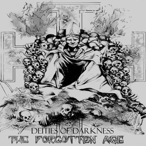 Deities of Darkness - The Forgotten Age [ep] 2011
