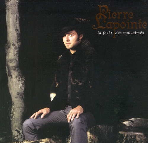 Pierre Lapointe - La foret des mal-aimes (2006) (lossless + MP3)