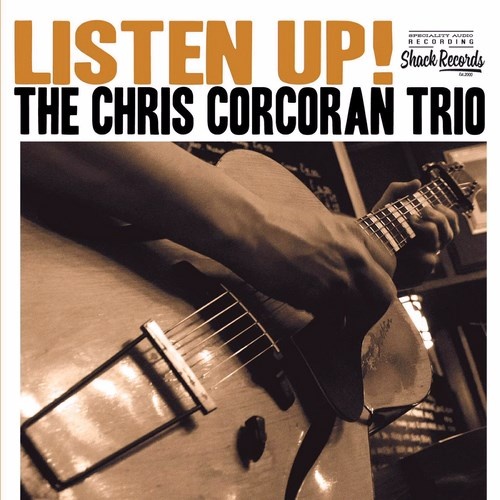 The Chris Corcoran Trio - Listen Up! (2015)