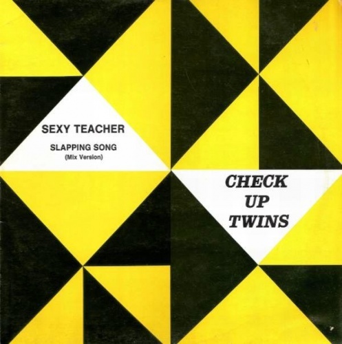 Check Up Twins - Sexy Teacher (Vinyl,12'') 1987 (Lossless)