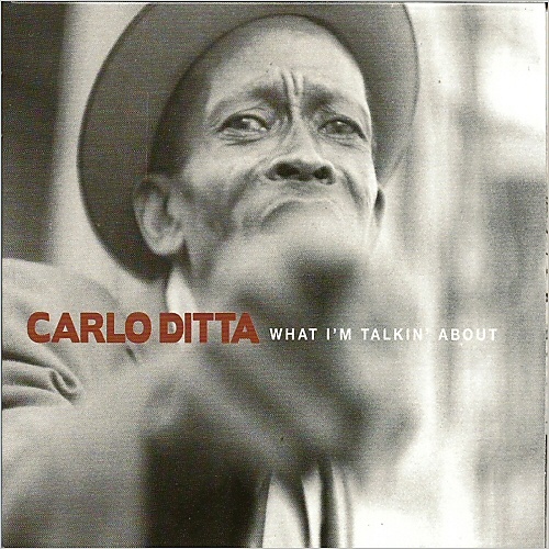 Carlo Ditta - What I'm Talkin About (2015) 
