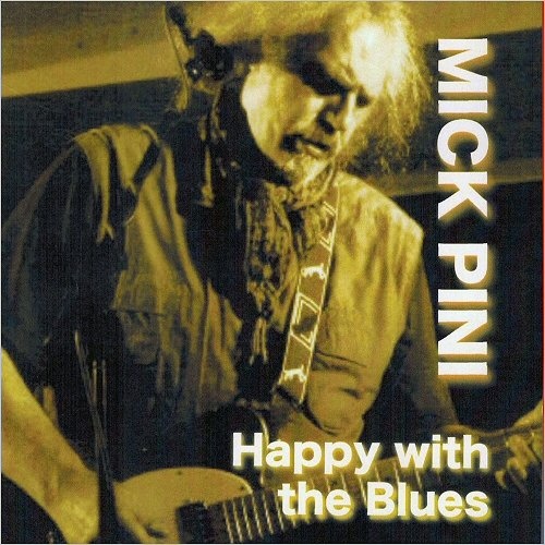 Mick Pini - Happy With The Blues  (2015)