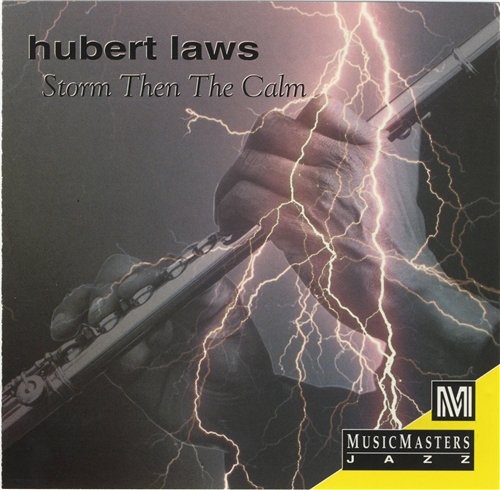 Hubert Laws - Storm Then the Calm (1994)
