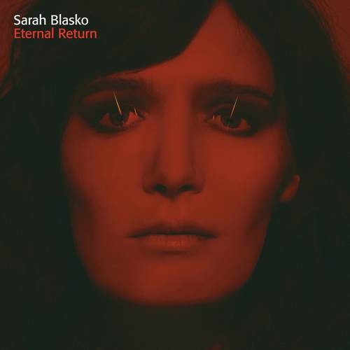 Sarah Blasko - Eternal Return (2015) 