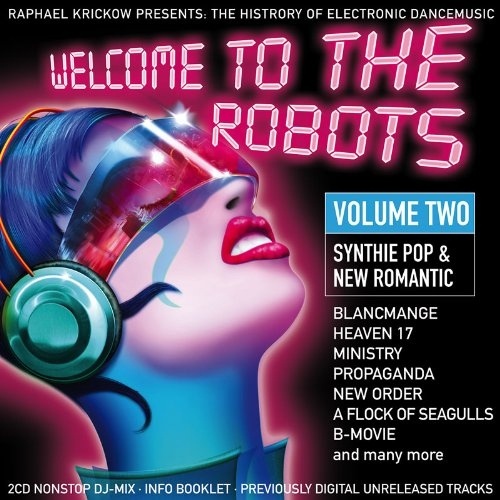 Raphael Krickow - Welcome To The Robots Vol. 2 - Synthie Pop & New Romantic 2013