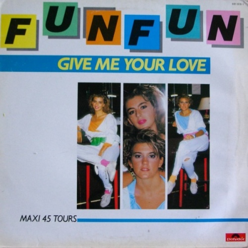 Fun Fun - Give Me Your Love (Vinyl,12'') 1984 (Lossless)