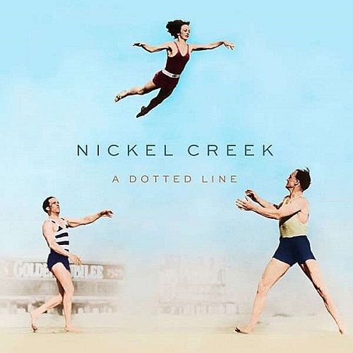Nickel Creek - A Dotted Line   (2014)