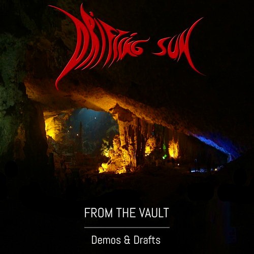 Drifting Sun - From the Vault: Demos & Drafts (2015)