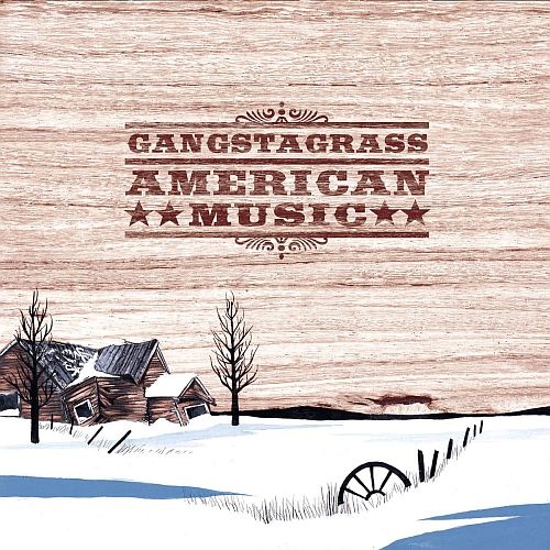 Gangstagrass - American Music   (2015)