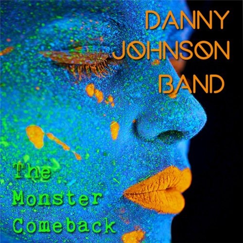 The Danny Johnson Band - The Monsters Return (2015)