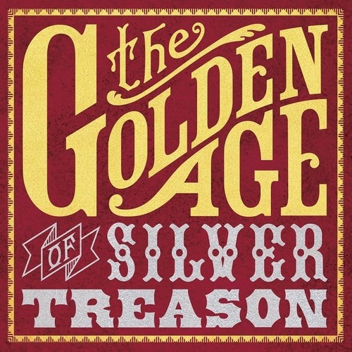 Silver Treason - The Golden Age of Silver Treason (2015) 