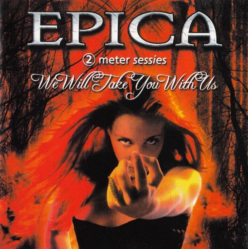 Epica - We Will Take You with Us (2004) (Lossless+MP3)