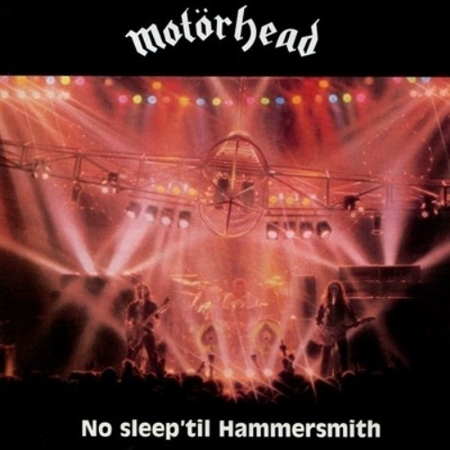 Motorhead - No Sleep 'til Hammersmith 1981 (Lossless)