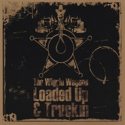 The Wiggle Wagons - Loaded Up & Truckin (2006)