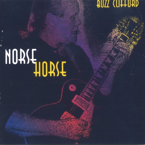Buzz Clifford - Norse Horse (2002)