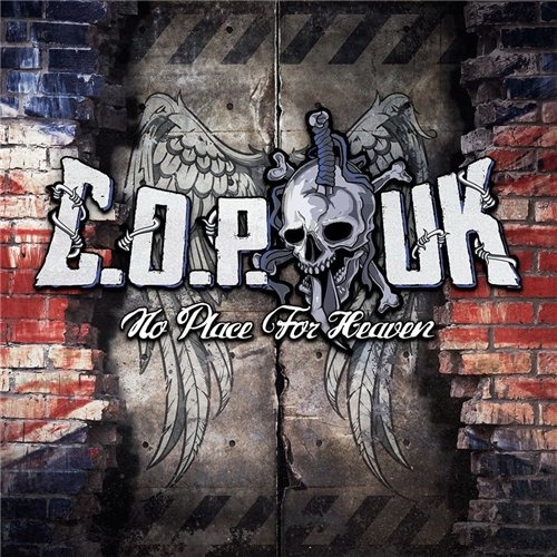 C.O.P. UK - No Place For Heaven (2016)