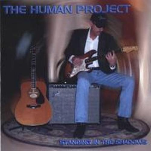 The Human Project - Standin In The Shadows 2005