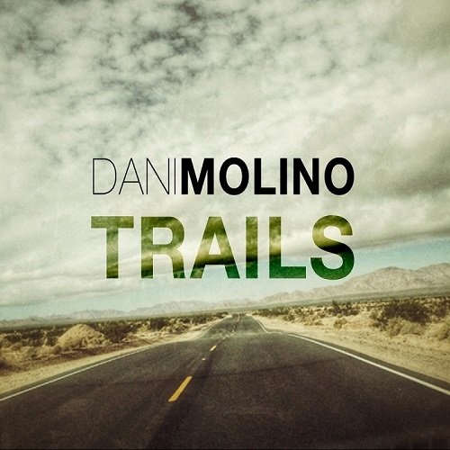 Dani Molino - Trails (2016)