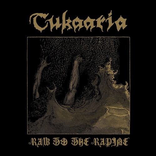 Tukaaria - Raw to the Rapine (2011)