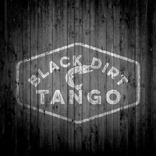  Black Dirt Tango - Black Dirt Tango   (2016)