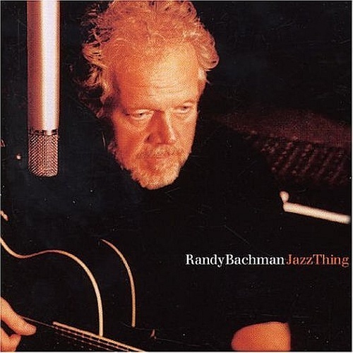 Randy Bachman - JazzThing (2004) lossless