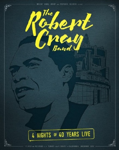 The Robert Cray Band - 4 Nights Of 40 Years Live(2015) [BDRip 1080p]