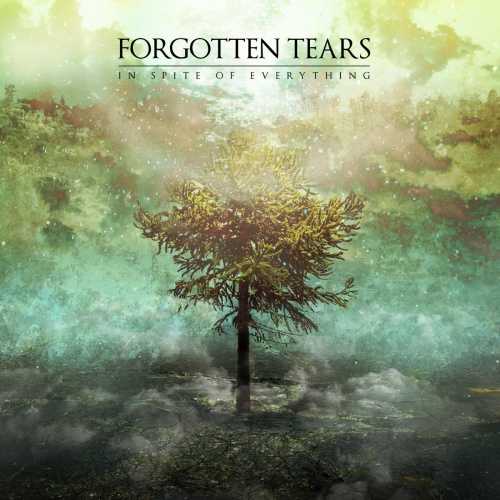 Forgotten Tears - In Spite of Everything (2016)