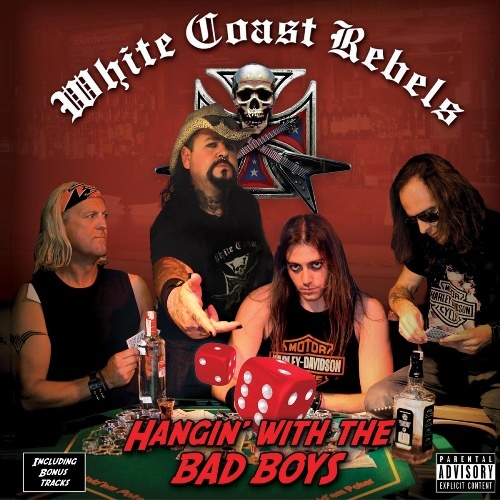 White Coast Rebels - Hangin' With the Bad Boys (2013)